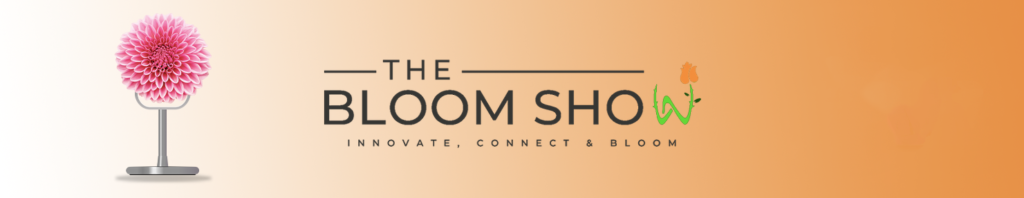 Bloom-show