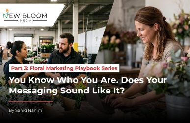 Part 3_ Floral Marketing Playbook Series